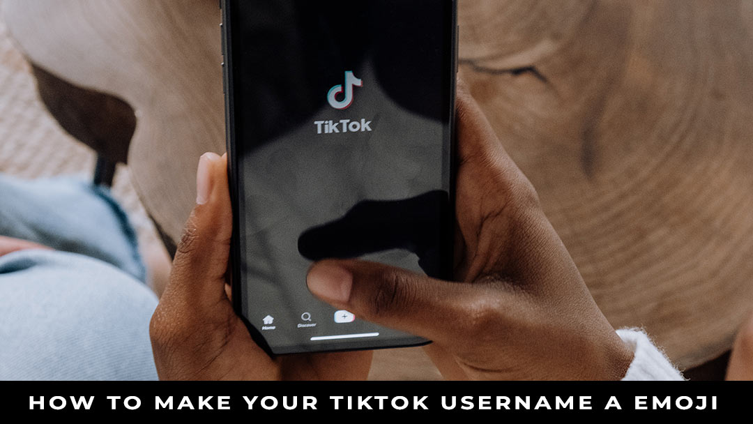 How to Make Your TikTok Username a Emoji
