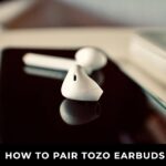 How to Pair Tozo Earbuds