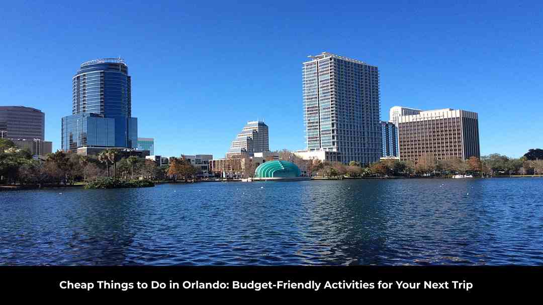 Cheap Things to Do in Orlando