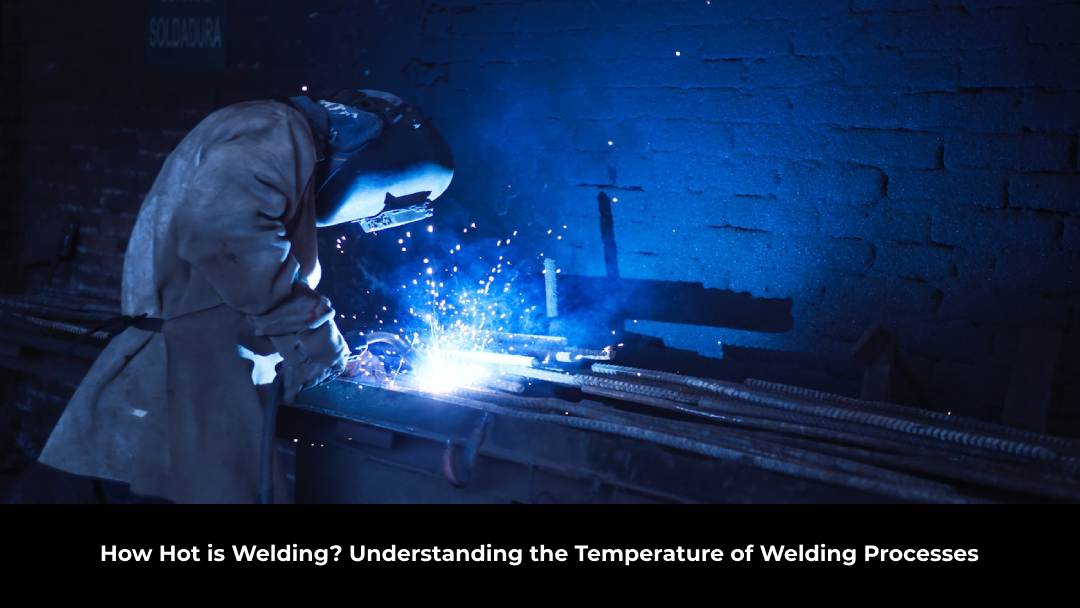 How Hot is Welding?